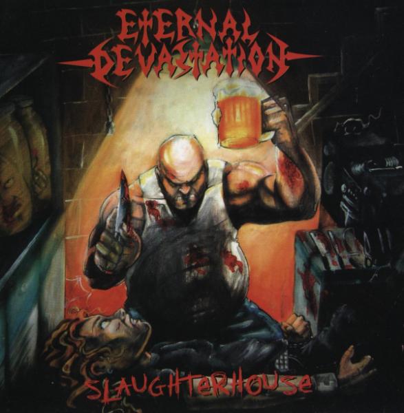 Eternal Devastation - Slaughterhouse