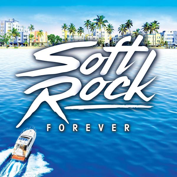 Various Artists - Soft Rock Forever