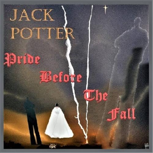 Jack Potter - Pride Before The Fall