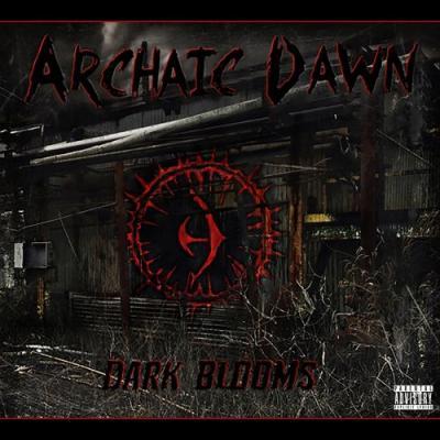 Archaic Dawn - Dark Blooms