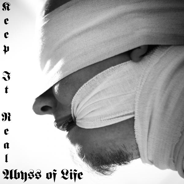 Abyss Of Life - Keep It Real