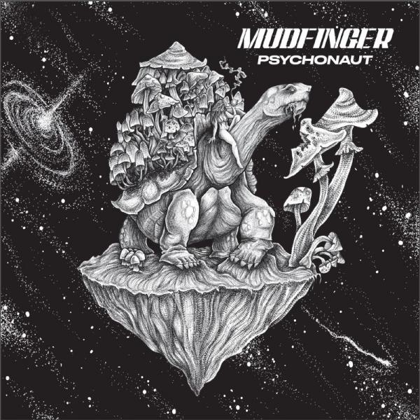 Mudfinger - Psychonaut