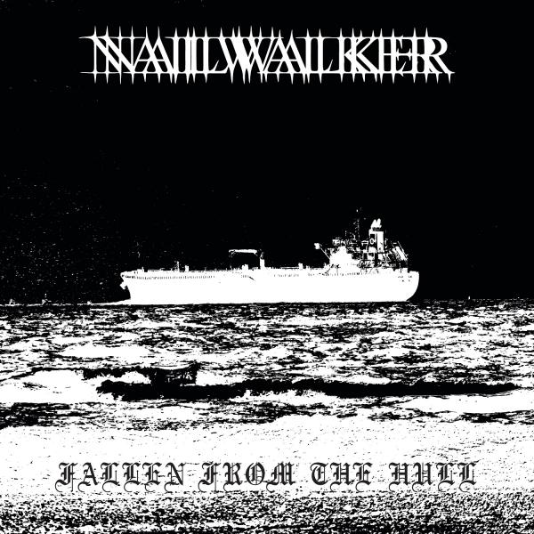 Nailwalker - Fallen From The Hull (ЕР)