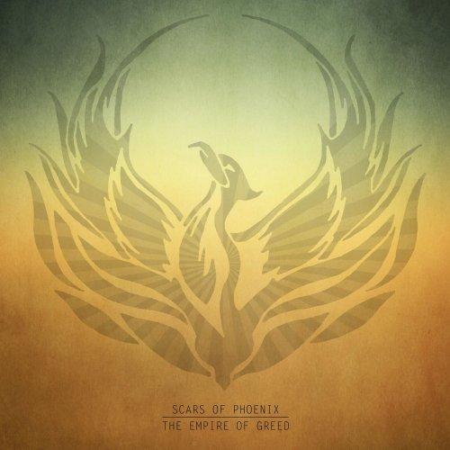 Scars Of Phoenix - The Empire Of Greed