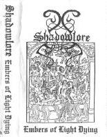 Shadowlore - Embers of Light Dying (Demo)