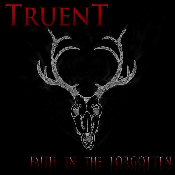 Truent - Faith In The Forgotten (EP)