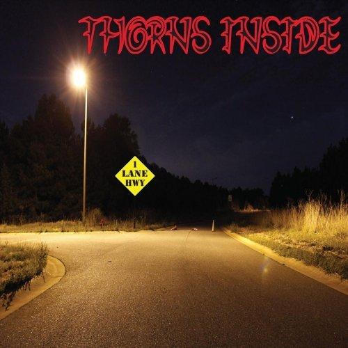 Thorns Inside - 1 Lane Hwy