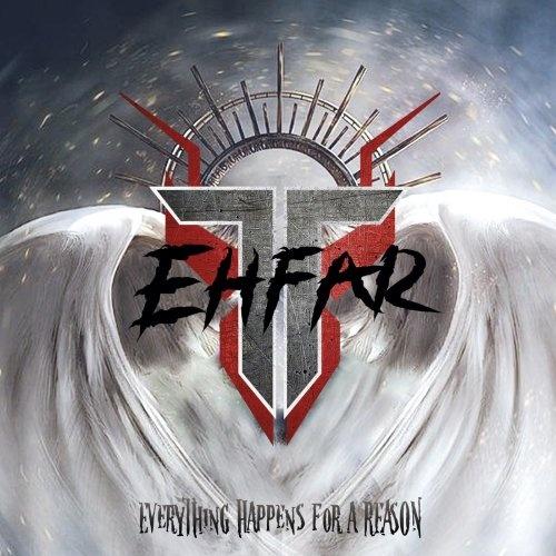Ehfar - Everything Happens For A Reason