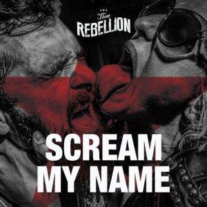 That Rebellion - Scream My Name