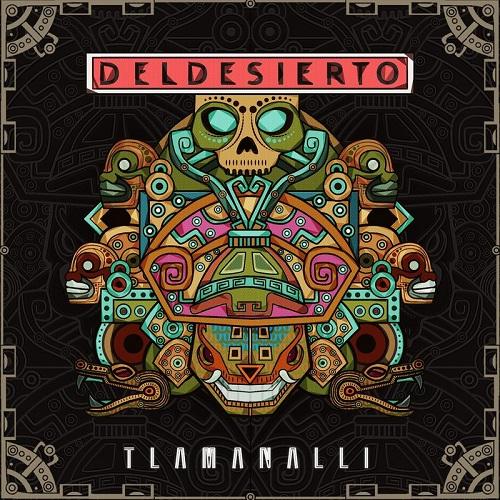 DelDesierto - Tlamanalli