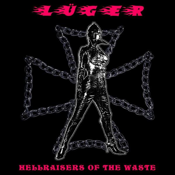 Luger - Hellraisers Of The Waste
