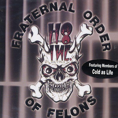 H8 Inc - Fraternal Order Of Felons (Lossless)