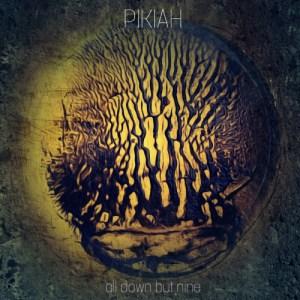 Pikiah - All Down But Nine