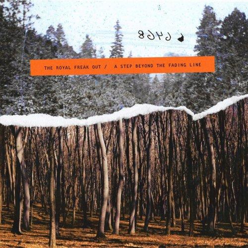 The Royal Freak Out - A Step Beyond The Fading Line