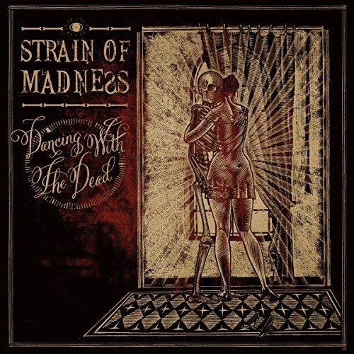 Strain Of Madness - Dancing With The Dead