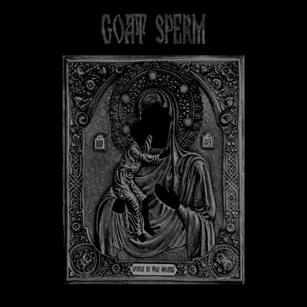 Goat Sperm - Voice In The Womb (EP)
