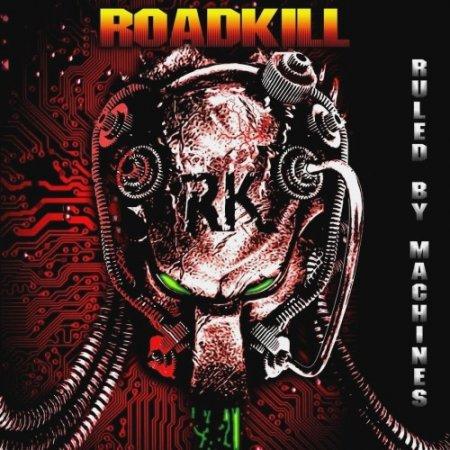 Roadkill - Ruled by Machines