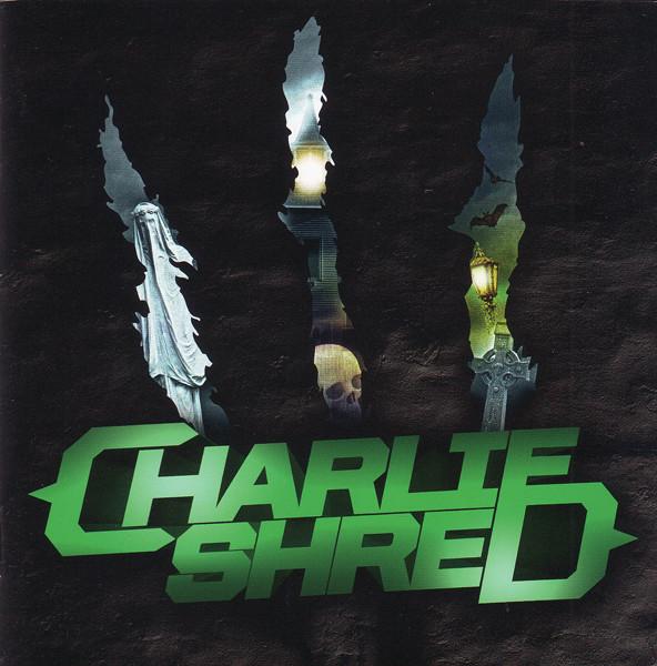 Charlie Shred - Charlie Shred