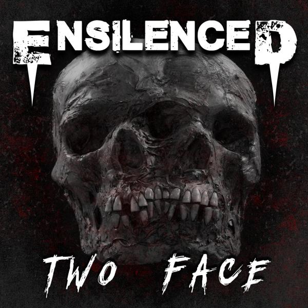Ensilenced - Two Face