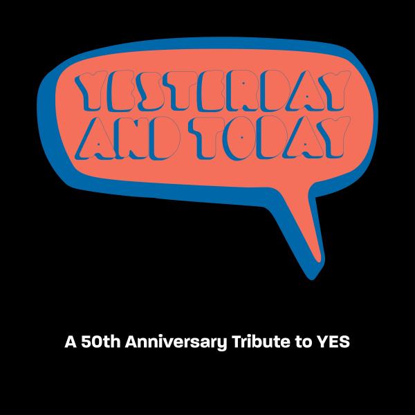Dave Kerzner &amp; Sonic Elements - Yesterday and Today (A 50th Anniversary Tribute To Yes)