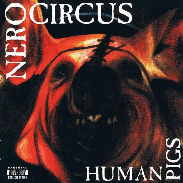 Nero Circus - Human Pigs