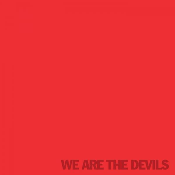 The Devils - We Are The Devils
