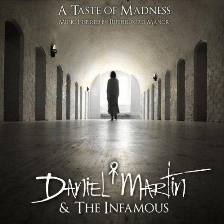 Daniel Martin, The Infamous - A Taste Of Madness