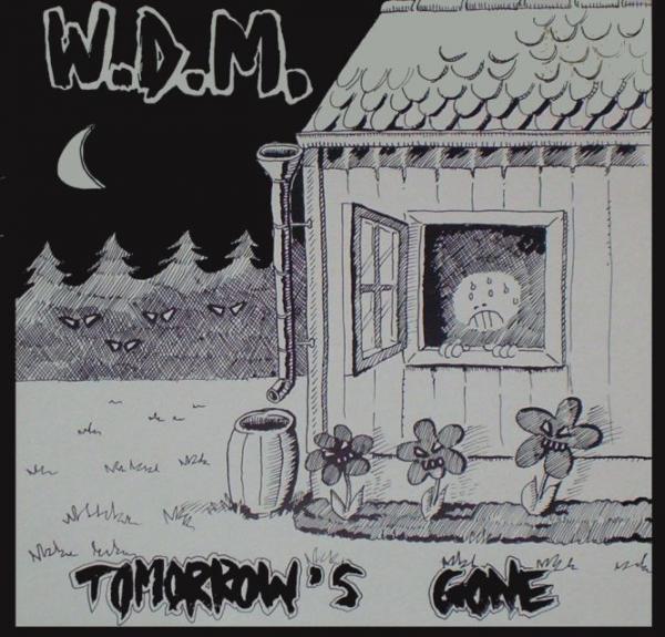 W.D.M. - Tomorrow's gone (EP)