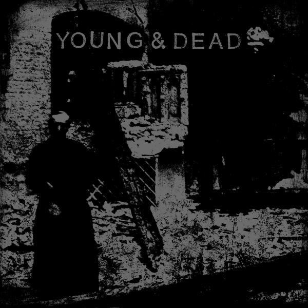 Young &amp; Dead - Young &amp; Dead