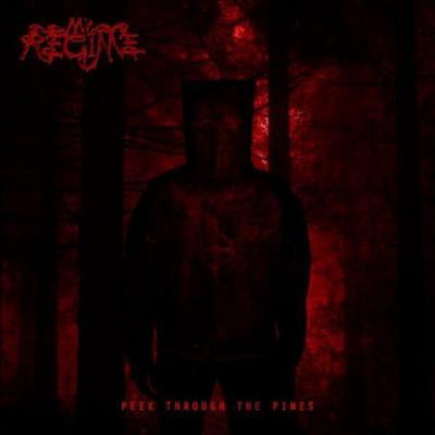 My Regime - Peek Through the Pines