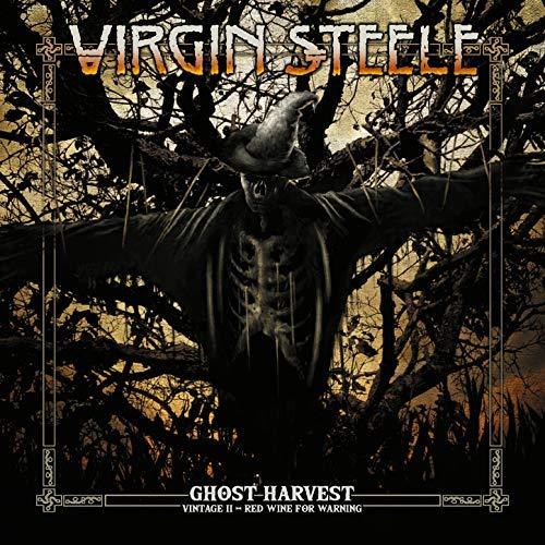 Virgin Steele - Ghost Harvest - Vintage II - Red Wine For Warning