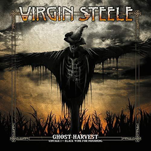 Virgin Steele - Ghost Harvest - Vintage I - Black Wine For Mourning