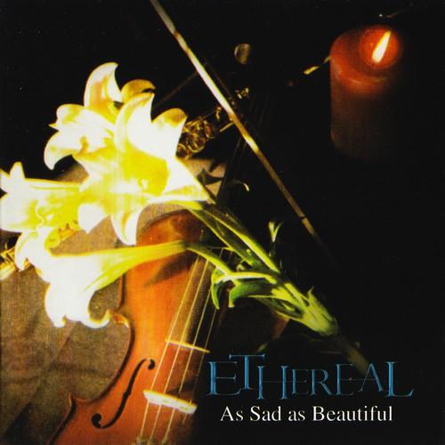 Ethereal - As Sad As Beautiful (EP) (Reissue 2016)