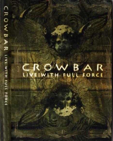 Crowbar - Live: With Full Force (DVD)