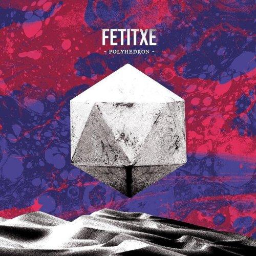 Fetitxe - Polyhedron