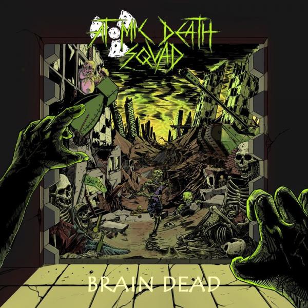 Atomic Death Squad - Brain Dead