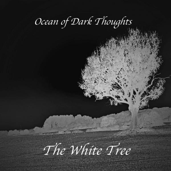 Ocean Of Dark Thoughts - The White Tree (EP)