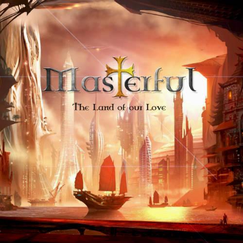 Masterful - The Land Of Our Love (EP)