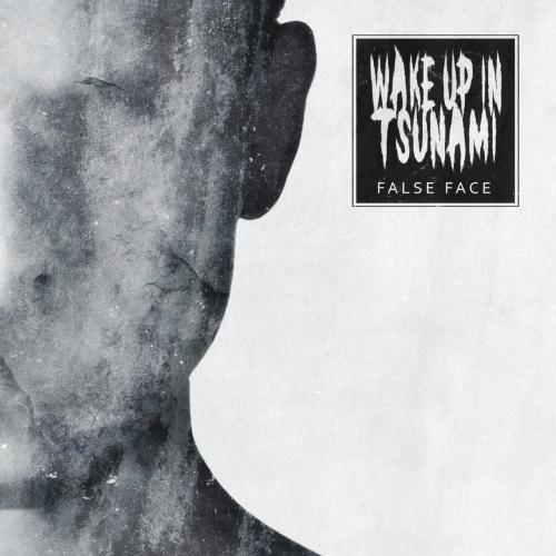 Wake Up in Tsunami - False Face (EP)