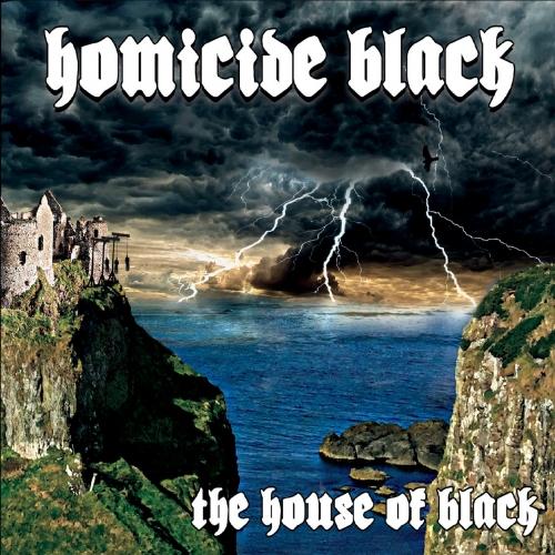 Homicide Black - The House of Black