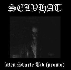 Selvhat - Den Svarte Tid (Demo)