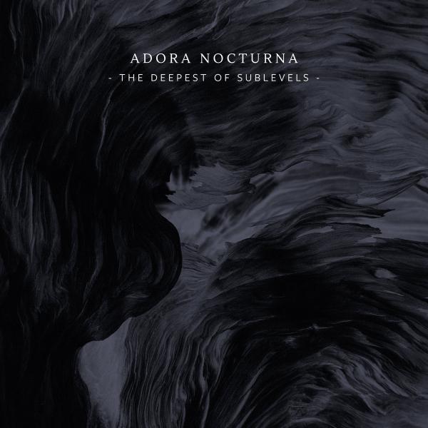 Adora Nocturna - The Deepest Of Sublevels