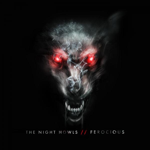 The Night Howls - Ferocious