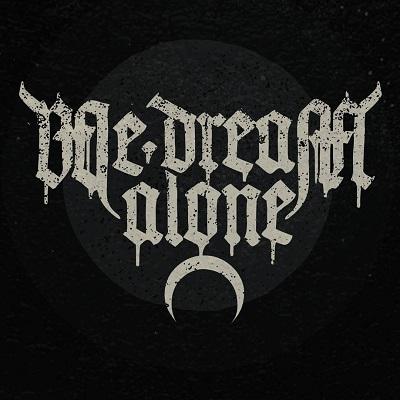 We Dream Alone - Discography (2013 - 2018)
