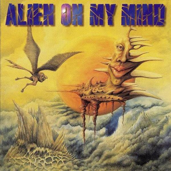 Alien on My Mind - Alien on My Mind