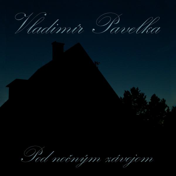 Vladimír Pavelka - Pod Nocným Závojom (EP)