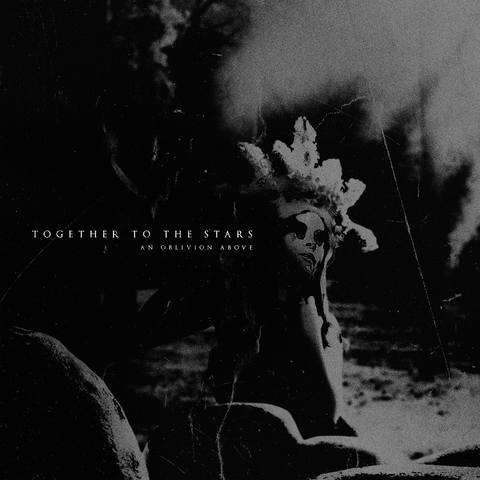 Together To The Stars - An Oblivion Above