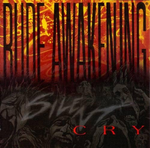 Rude Awakening - Silent Cry