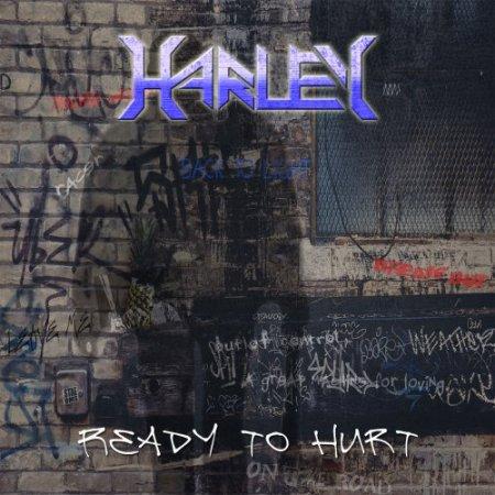 Harley - Ready To Hurt