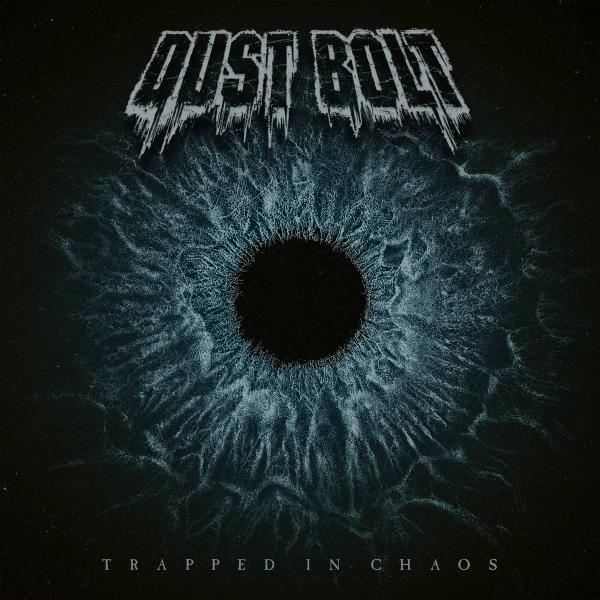 Dust Bolt - Trapped in Chaos (Lossless)